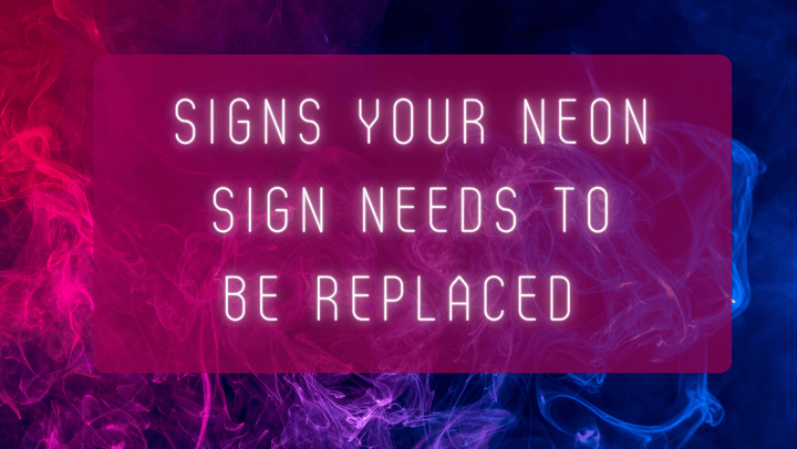 Signs Your Neon Sign Needs To Be Replaced - GIGA NEON