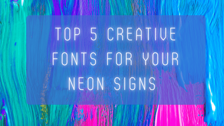 Top 5 Creative Fonts For Your Neon Signs - GIGA NEON