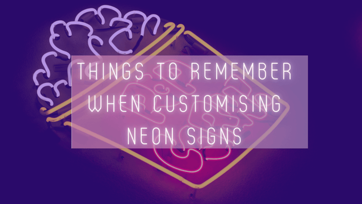 Things To Remember When Customising Neon Signs - GIGA NEON