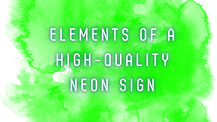 Elements Of A High-Quality Neon Sign - GIGA NEON