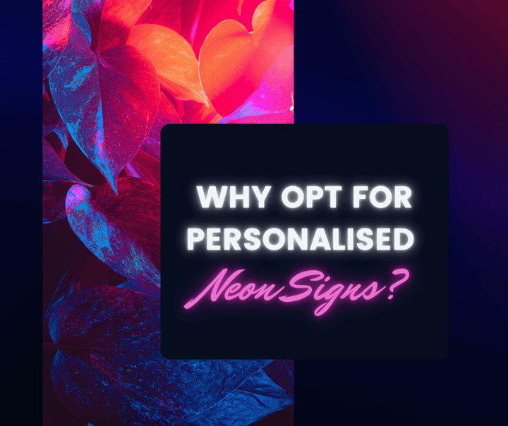 Why Opt For Personalised Neon Signs? - GIGA NEON